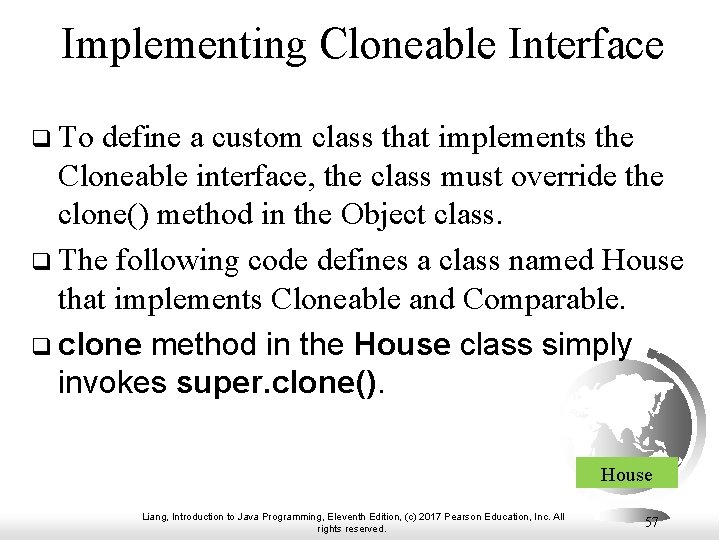 Implementing Cloneable Interface q To define a custom class that implements the Cloneable interface,