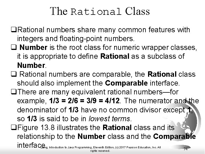 The Rational Class q. Rational numbers share many common features with integers and floating-point