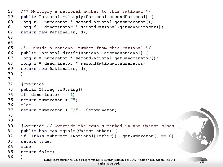 58 /** Multiply a rational number to this rational */ 59 public Rational multiply(Rational