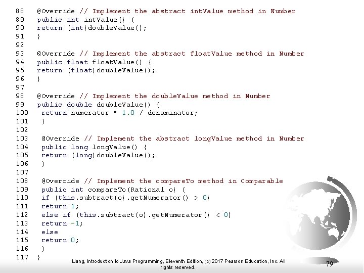 88 @Override // Implement the abstract int. Value method in Number 89 public int.