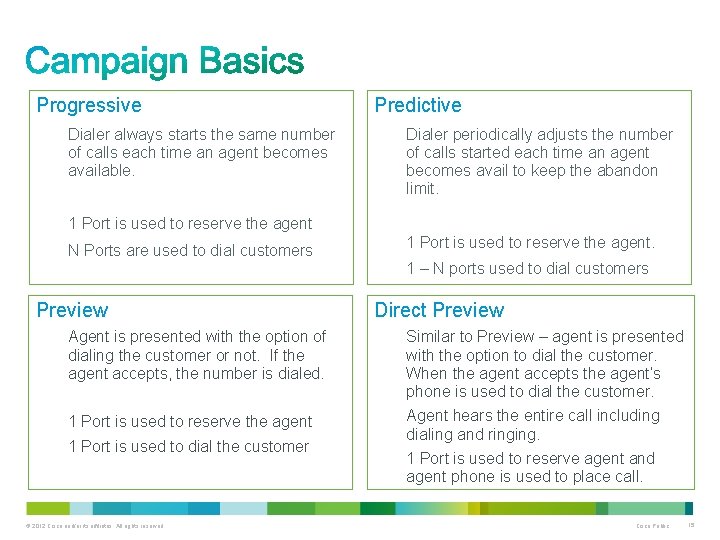 Progressive Dialer always starts the same number of calls each time an agent becomes