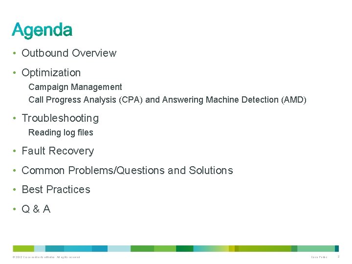  • Outbound Overview • Optimization Campaign Management Call Progress Analysis (CPA) and Answering