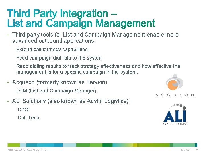  • Third party tools for List and Campaign Management enable more advanced outbound