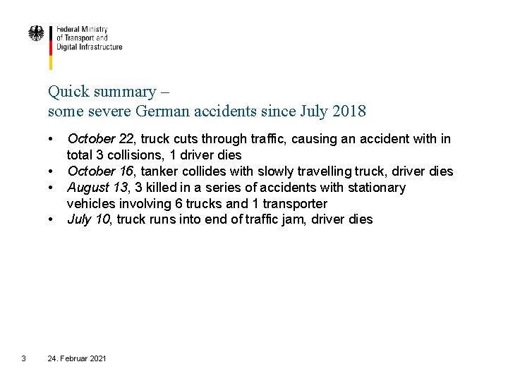 Quick summary – some severe German accidents since July 2018 • • 3 October