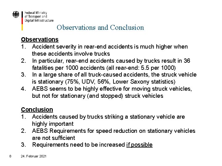 Observations and Conclusion Observations 1. Accident severity in rear-end accidents is much higher when