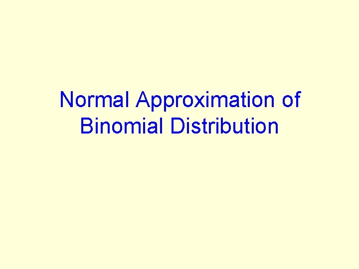 Normal Approximation of Binomial Distribution 
