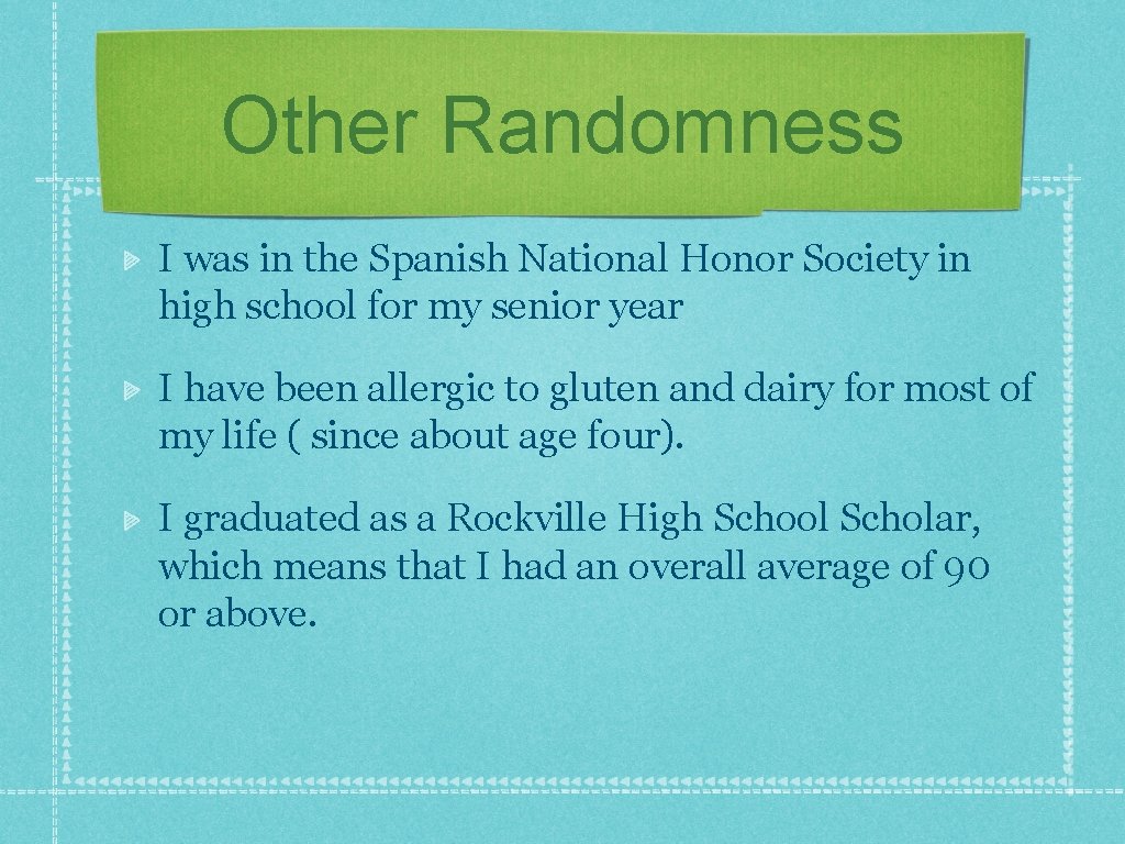 Other Randomness I was in the Spanish National Honor Society in high school for