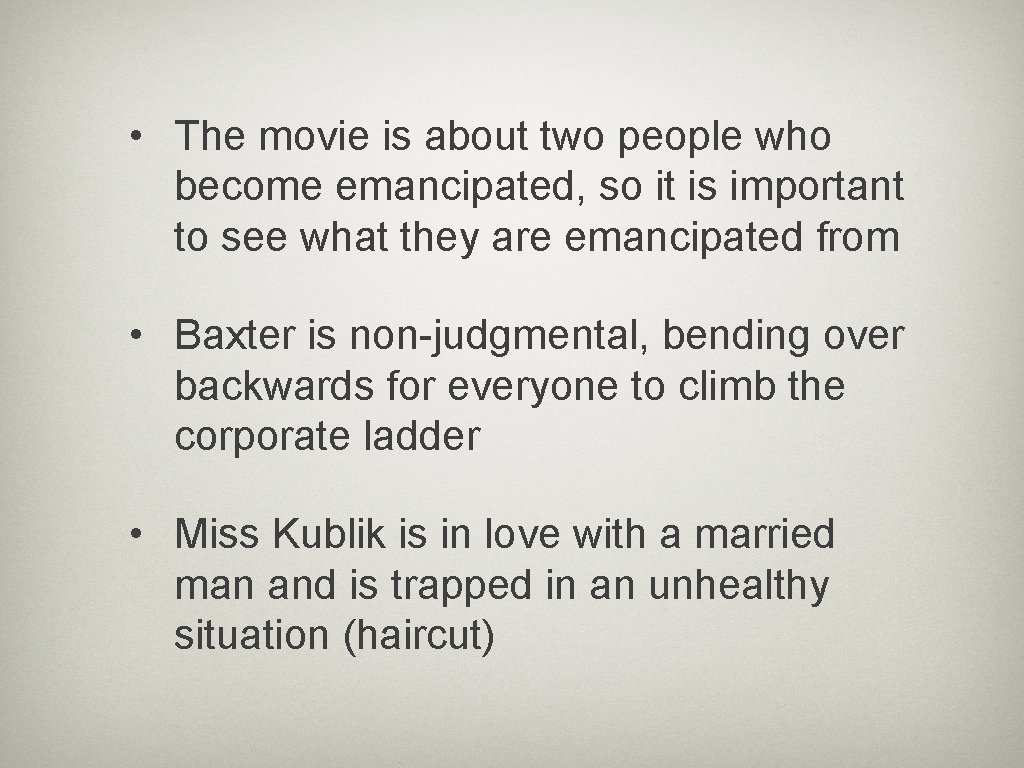  • The movie is about two people who become emancipated, so it is