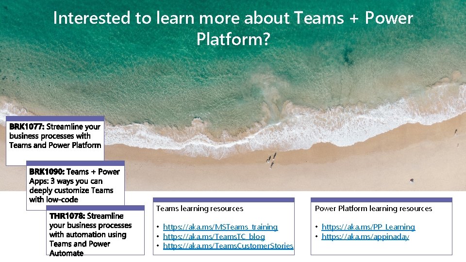 Interested to learn more about Teams + Power Platform? Teams learning resources Power Platform