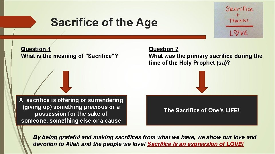 Sacrifice of the Age Question 1 What is the meaning of "Sacrifice"? A sacrifice
