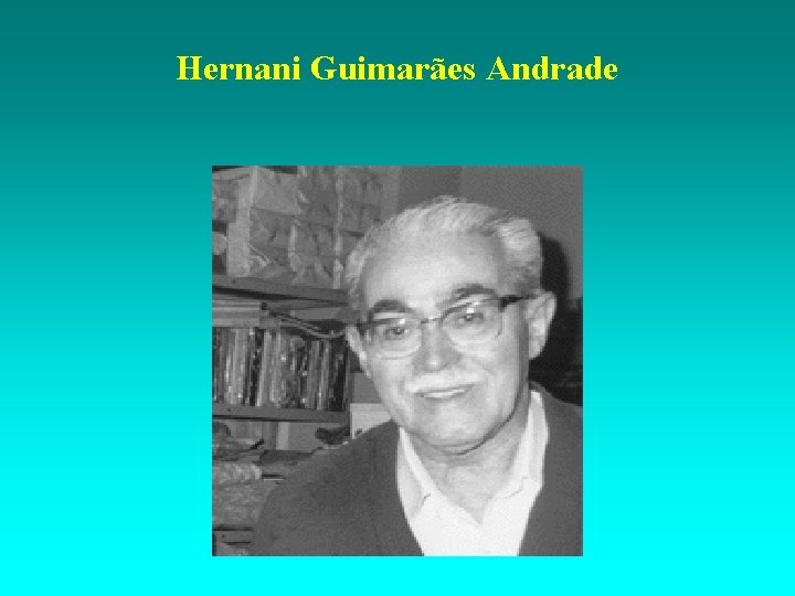 Hernani Guimarães Andrade 