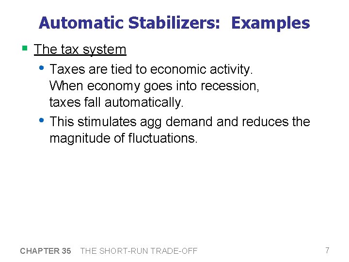 Using Policy to Stabilize the Economy Since the