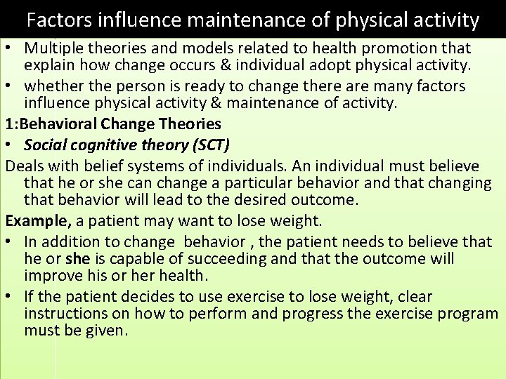 Factors influence maintenance of physical activity • Multiple theories and models related to health
