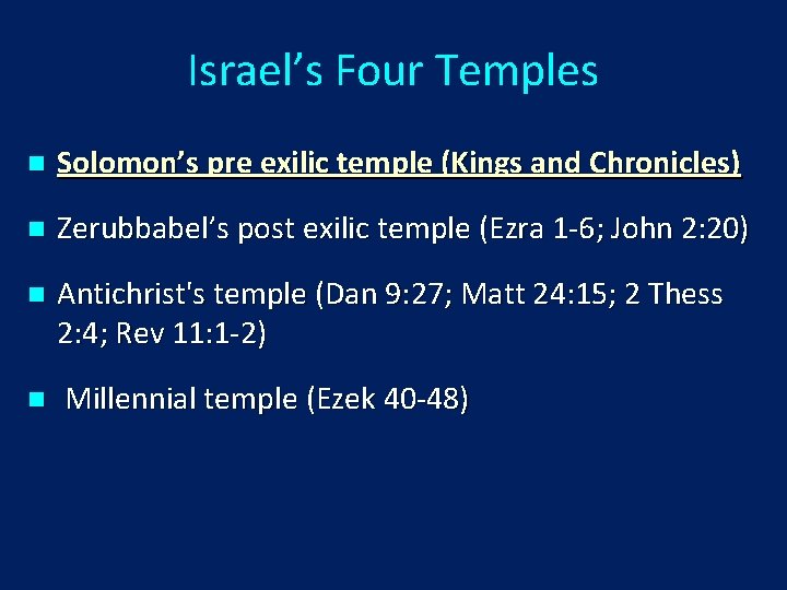 Israel’s Four Temples n Solomon’s pre exilic temple (Kings and Chronicles) n Zerubbabel’s post