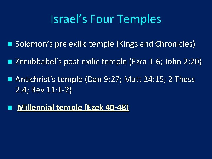 Israel’s Four Temples n Solomon’s pre exilic temple (Kings and Chronicles) n Zerubbabel’s post