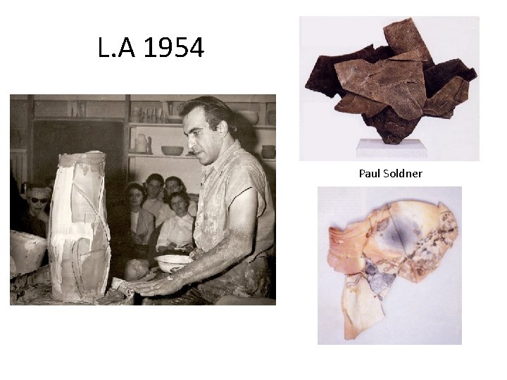 L. A 1954 Paul Soldner 