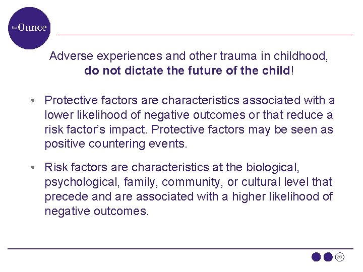 Adverse experiences and other trauma in childhood, do not dictate the future of the