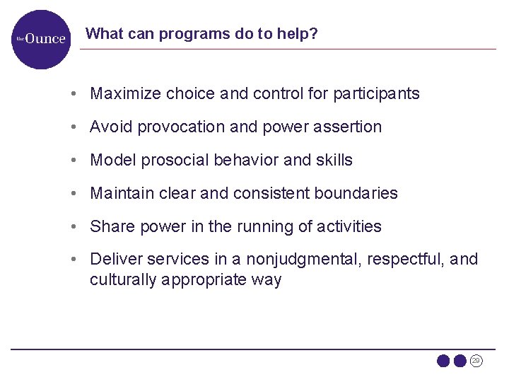 What can programs do to help? • Maximize choice and control for participants •