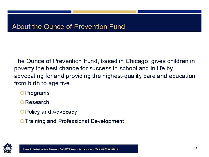 About the Ounce of Prevention Fund The Ounce of Prevention Fund, based in Chicago,