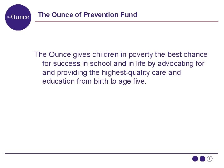 The Ounce of Prevention Fund The Ounce gives children in poverty the best chance