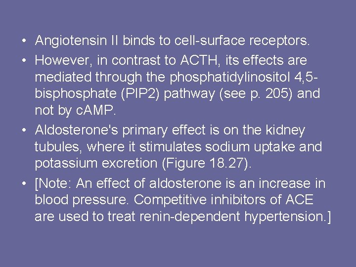  • Angiotensin II binds to cell-surface receptors. • However, in contrast to ACTH,