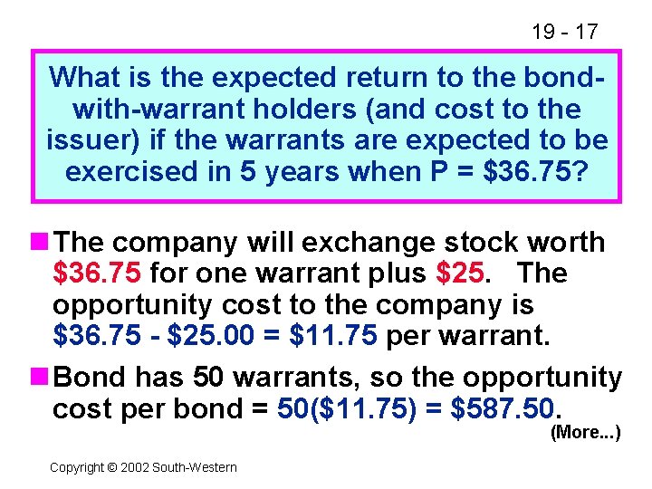 19 - 17 What is the expected return to the bondwith-warrant holders (and cost