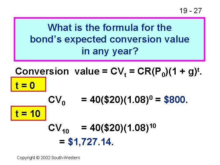 19 - 27 What is the formula for the bond’s expected conversion value in