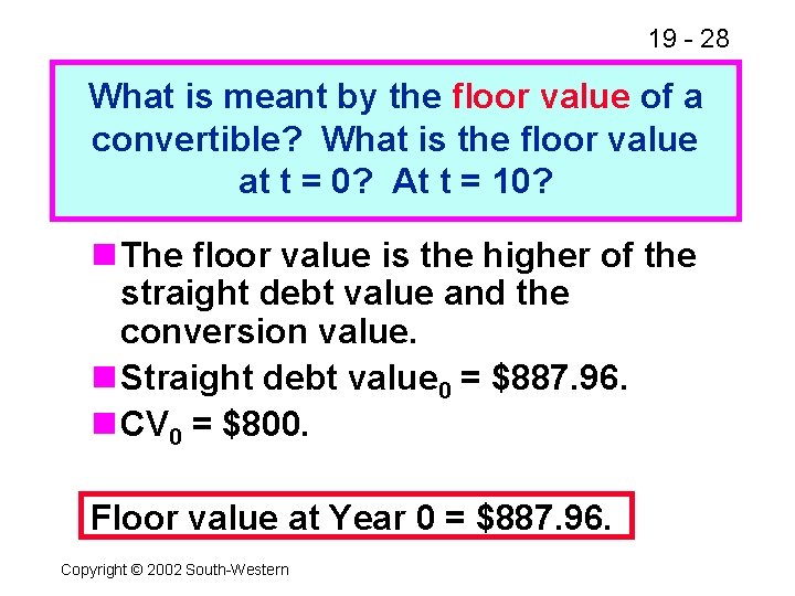 19 - 28 What is meant by the floor value of a convertible? What