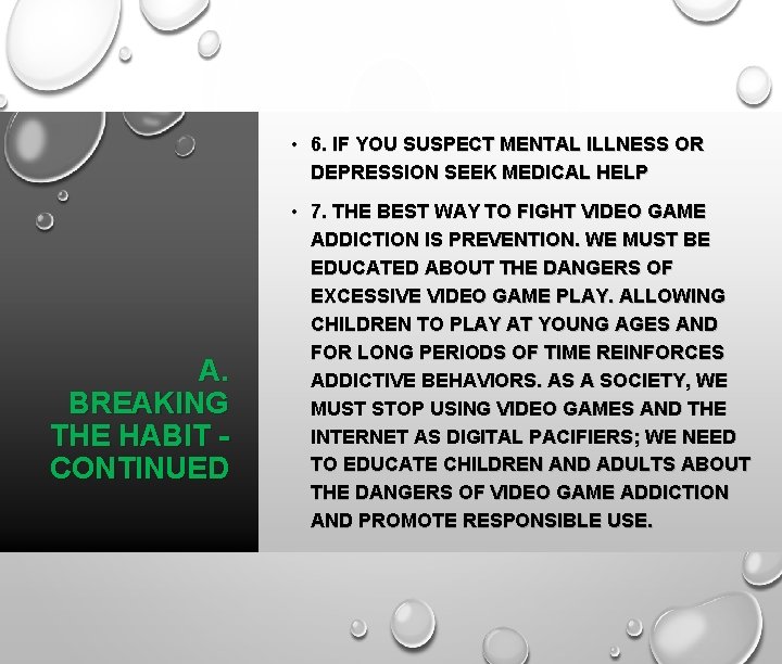  • 6. IF YOU SUSPECT MENTAL ILLNESS OR DEPRESSION SEEK MEDICAL HELP A.