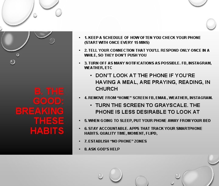 B. THE GOOD: BREAKING THESE HABITS • 1. KEEP A SCHEDULE OF HOW OFTEN
