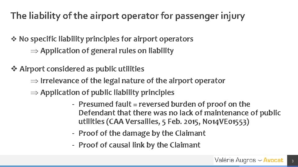 The liability of the airport operator for passenger injury v No specific liability principles