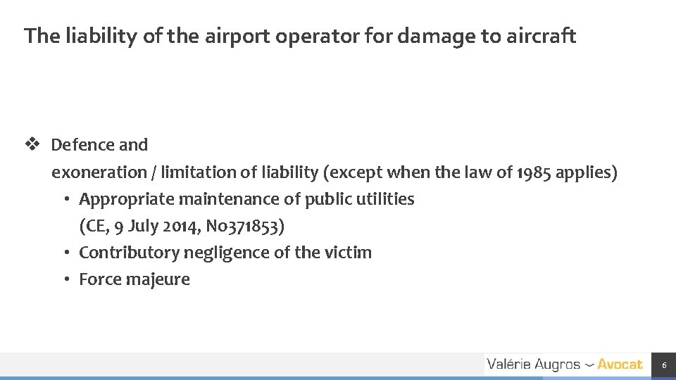 The liability of the airport operator for damage to aircraft v Defence and exoneration