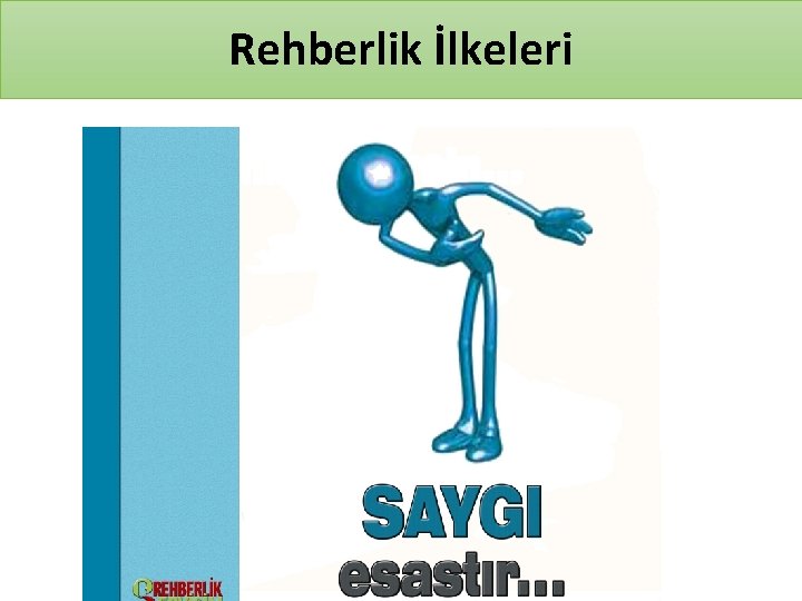 Rehberlik İlkeleri 