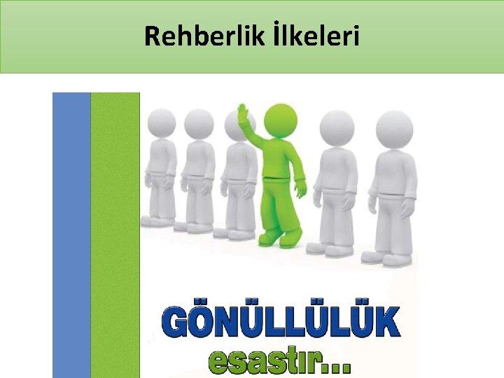 Rehberlik İlkeleri 