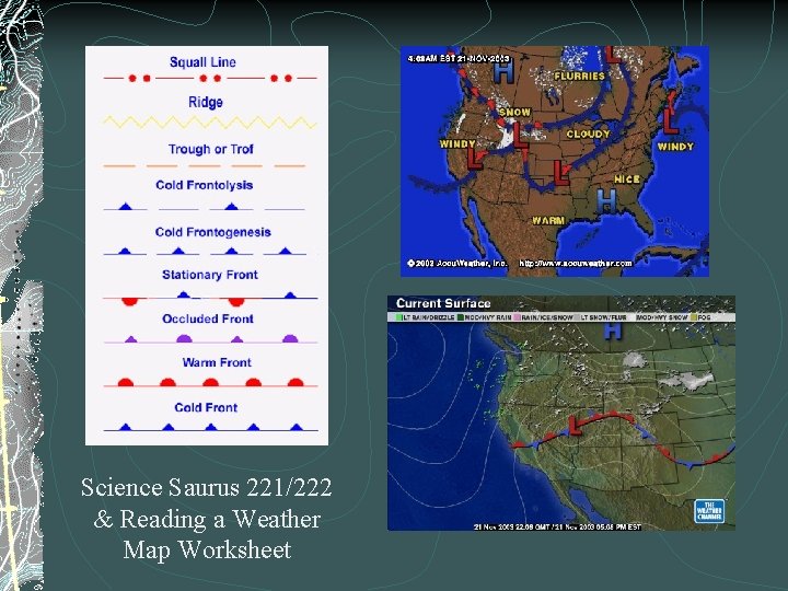 Science Saurus 221/222 & Reading a Weather Map Worksheet 