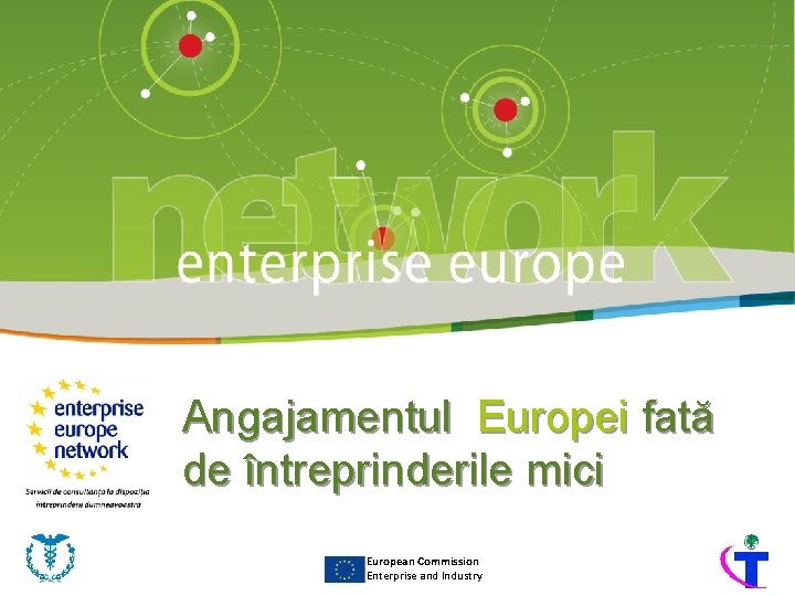 Angajamentul Europei fată de întreprinderile mici European Commission Enterprise and Industry 