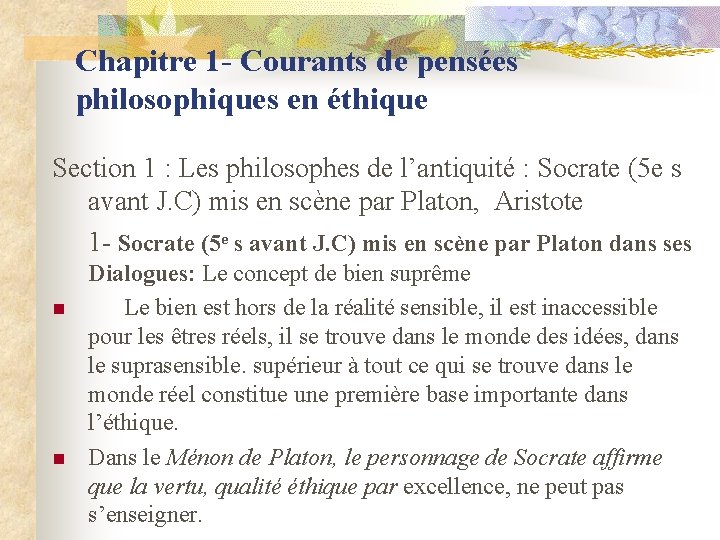 Chapitre 1 - Courants de pensées philosophiques en éthique Section 1 : Les philosophes