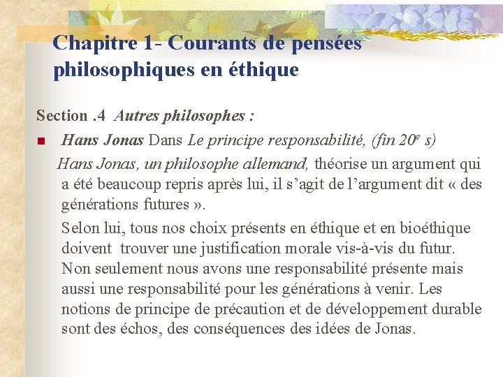 Chapitre 1 - Courants de pensées philosophiques en éthique Section. 4 Autres philosophes :