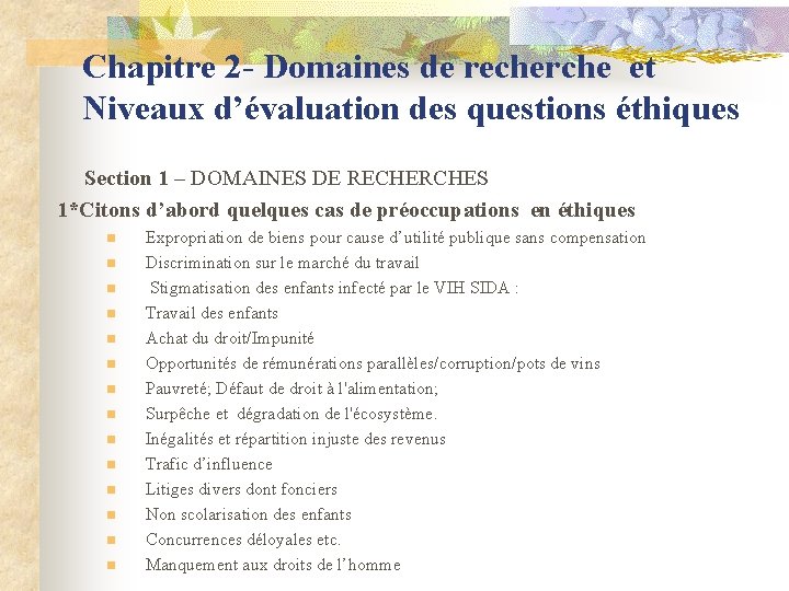 Chapitre 2 - Domaines de recherche et Niveaux d’évaluation des questions éthiques Section 1