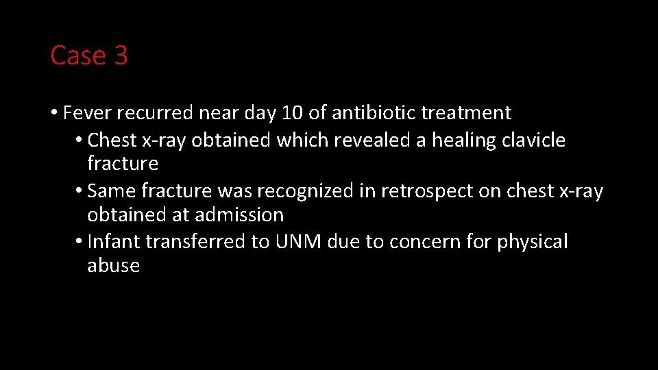 Case 3 • Fever recurred near day 10 of antibiotic treatment • Chest x-ray