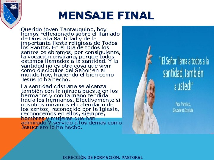MENSAJE FINAL Querido joven Tantauquino, hoy hemos reflexionado sobre el llamado de Dios a