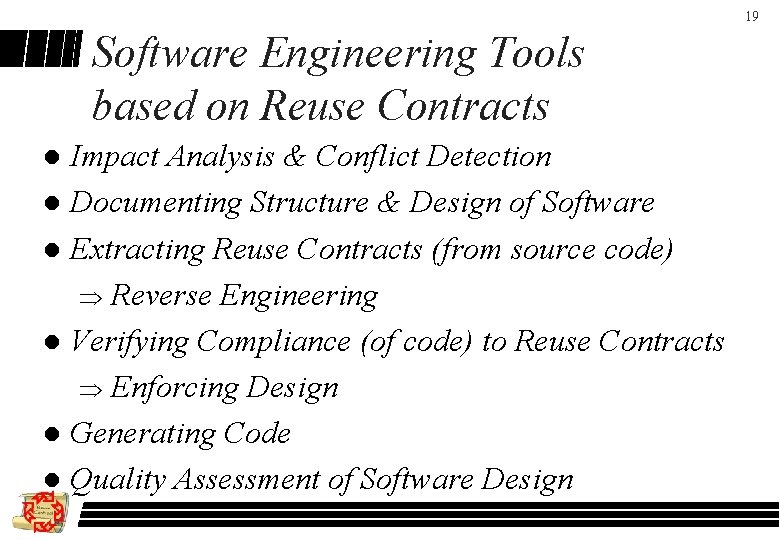 19 Software Engineering Tools based on Reuse Contracts Impact Analysis & Conflict Detection l