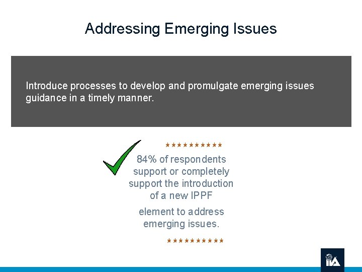 Addressing Emerging Issues Introduce processes to develop and promulgate emerging issues guidance in a