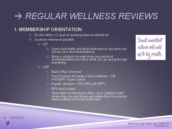  REGULAR WELLNESS REVIEWS 1. MEMBERSHIP ORIENTATION Do this within 1 -2 days of