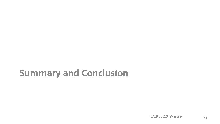 Summary and Conclusion EAEPE 2019, Warsaw 28 