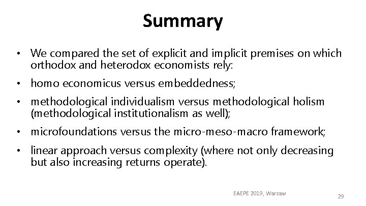 Summary • We compared the set of explicit and implicit premises on which orthodox