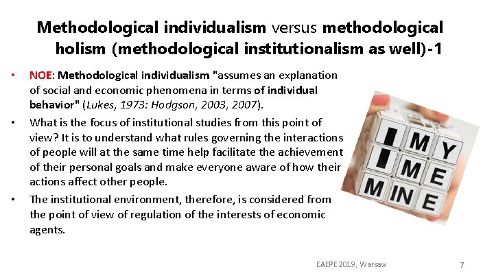 Methodological individualism versus methodological holism (methodological institutionalism as well)-1 • • • NOE: Methodological