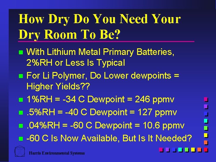 How Dry Do You Need Your Dry Room To Be? With Lithium Metal Primary