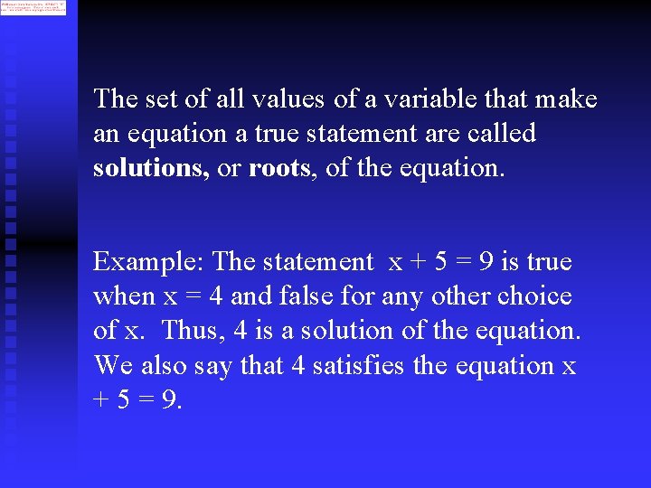 The set of all values of a variable that make an equation a true