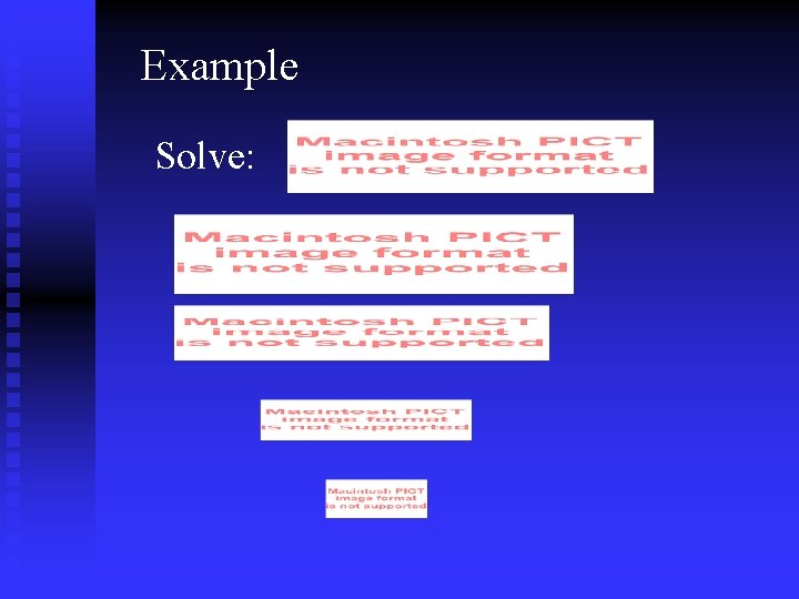 Example Solve: 